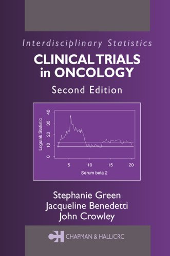 Clinical Trials in Oncology, Second Edition (Chapman & Hall/CRC Interdisciplinary Statistics)