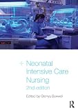 Neonatal Intensive Care Nursing, Second Edition