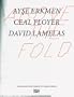 Above the Fold: Ayse Erkmen, Ceal Floyer, David Lamelas