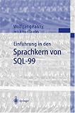 Einführung in den Sprachkern von SQL-99 (German Edition)