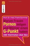Warum Frauen Pornos m&ouml;gen und M&auml;nner einen G-Punkt haben - Prof. Dr. med. Frank Sommer
