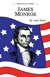 James Monroe (Presidential Series) (Presidential Read Along Series)