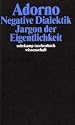 Adorno, Theodor W., Bd.6 : Negative Dialektik, Jargon der Eigentlichkeit