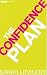 The Confidence Plan