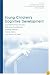 Young Children's Cognitive Development: Interrelationships Among Executive Functioning, Working Memory, Verbal Ability, and Theory of Mind