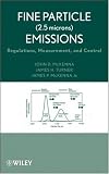 Fine Particle (2.5 Microns) Emissions: Regulations, Measurement, and Control