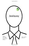 Jealousy: True Stories of Love's Favorite Decoy