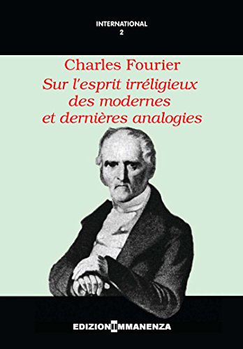 Sur l'esprit irréligeux des modernes et dernières analogies (French Edition)