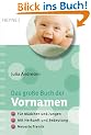 Das gro�e Buch der Vornamen: F�r M�dchen und Jungen. Mit Herkunft und Bedeutung. Neueste Trends