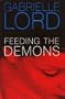 Feeding the Demons - A Murder Mystery by Gabrielle Lord ... First Edition