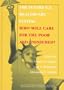 The Future U.S. Healthcare System: Who Will Care for the Poor and Uninsured?