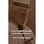 Jung Stripped Bare: By His Biographers, Even