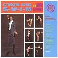 C'mon and S-W-I-M