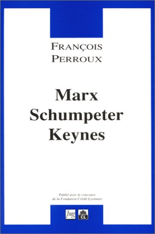 Oeuvres complètes, tome 6 : Théorie et histoire de la pensée économique : Marx, Schumpeter, Keynes