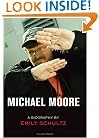 Michael Moore: A Biography
