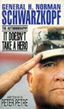 It Doesn t Take a Hero: The Autobiography