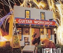 ファースト・ナイト Guitar Workshop Vol.2 COMPLETE LIVE