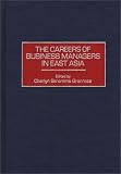 The Careers of Business Managers in East Asia (Cherlyn S. Granrose)