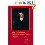 John C. Calhoun and the Price of Union: A Biography (Southern Biography)