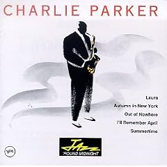 Jazz Round Midnight Charlie Parker by  Charlie Parker and Jazz 'Round Midnight 