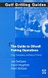 Gulf Drilling Guides: Oilwell Fishing Operations: Tools, Techniques, and Rules of Thumb