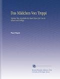 Das M�dchen Von Treppi: Marion Two Novelettes by Paul Heyse, for Use in School and College,