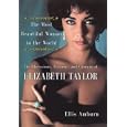 The Most Beautiful Woman in the World: Obsessions, Passions, and Courage of Elizabeth Taylor, The