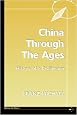 China Through The Ages: History Of A Civilization
