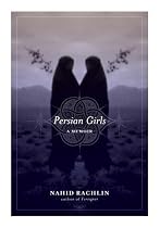 Persian Girls: A Memoir