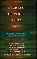 Secrets of Your Family Tree: Healing for Adult Children of Dysfunctional Families