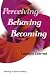 Books : Perceiving, Behaving, Becoming: Lessons Learned