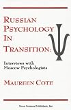 Russian Psychology in Transition: Interviews With Moscow Psychologists