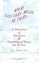 What Did They Mean By That? A Dictionary of Historical and Genealogical Terms, Old and New