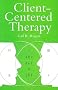 Client Centred Therapy: Its Current Practice, Implications and Theory