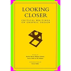 Looking Closer: Critical Writings on Graphic Design