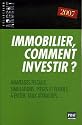 Immobilier, comment investir ?