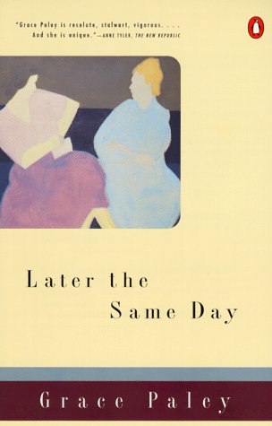 Later the Same Day (Contemporary American Fiction Series) under Paley, Grace in The Books Store