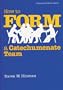 How to Form a Catechumenate Team