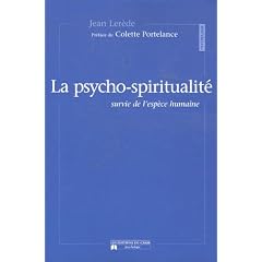 La psycho-spiritualit�� : survie de l'esp�..ce humaine