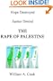 The Rape Of Palestine: Hope Destroyed, Justice Denied