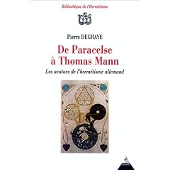 De Paracelse � Thomas Mann. Les avatars de l'herm�tisme allemand