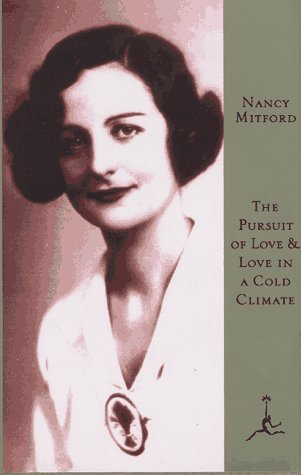 The Pursuit of Love & Love in a Cold Climate: Two Novels (Modern Library)