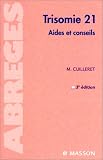 Trisomie 21 : Aides et conseils, 3e �dition