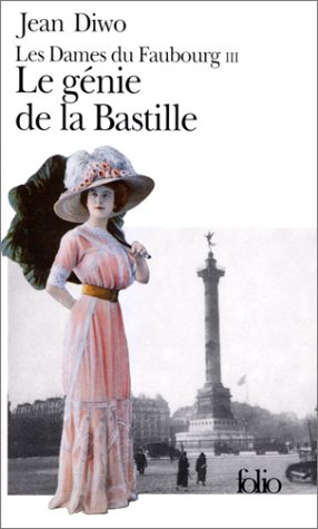 Les Dames du Faubourg, tome 3 : Le G�nie de la Bastille