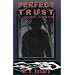 Perfect Trust: A Rowan Gant Investigation