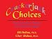 Crackerjack Choices: 200 of the Best Choices You Will Ever Make