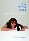 The Relaxed Rabbit: Massage Techniques for Your Companion Rabbit