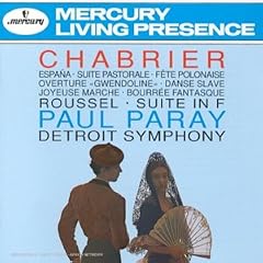 CHABRIER : Espana, Suite Pastorale, Ouverture de Gwendoline, Joyeuse Marche, Bourr�e Fantasque etc / ROUSSEL : Suite en fa op. 33