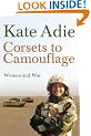 Corsets to Camouflage: Women and War