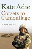 Review Coronet  / Corsets to Camouflage: Women and War